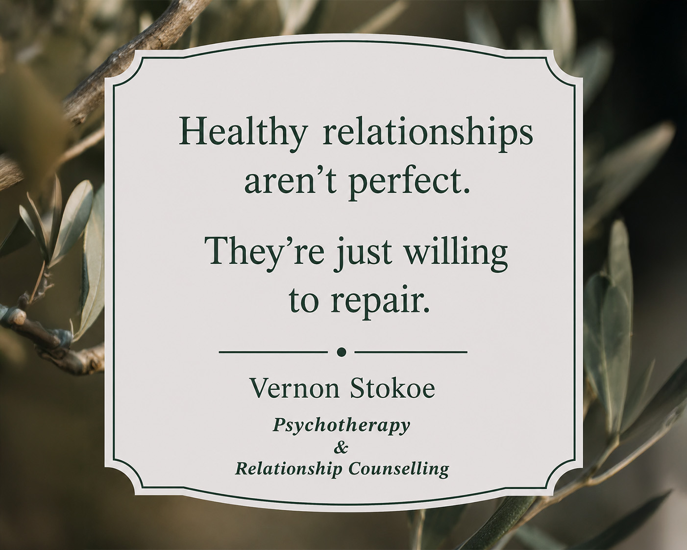 Quote about healthy relationships and repair by Vernon Stokoe.