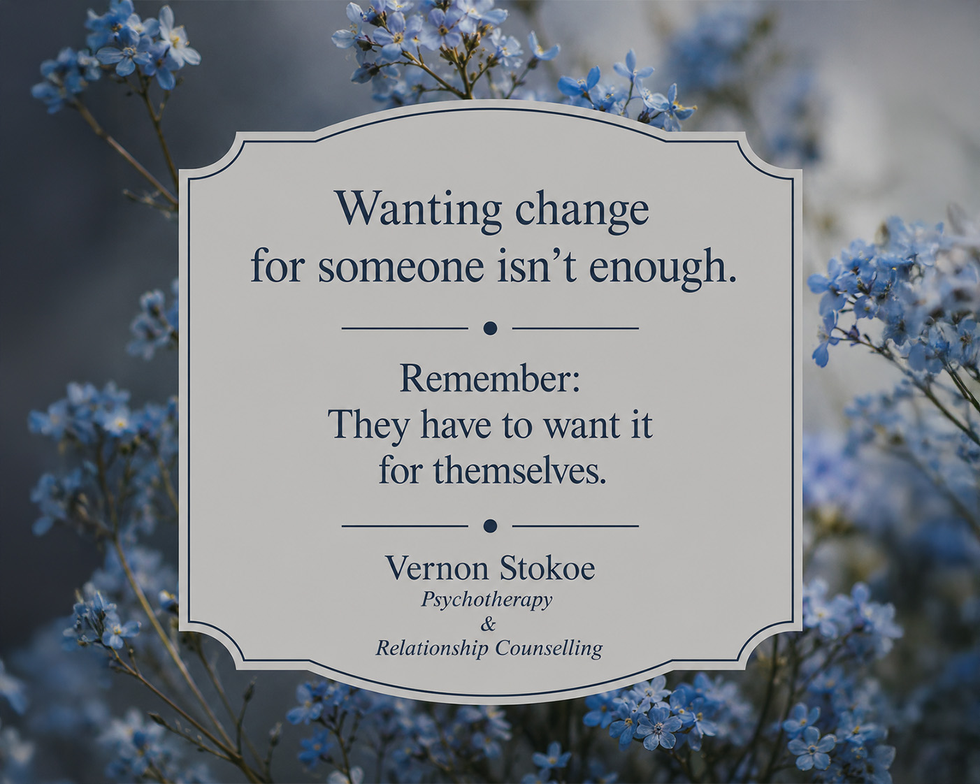 Relationship counselling quote about personal change, emotional growth, and readiness within relationships.